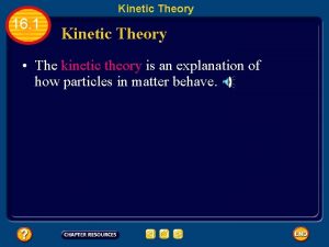 Kinetic Theory 16 1 Kinetic Theory The kinetic