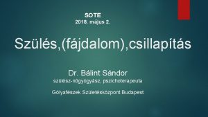 SOTE 2018 mjus 2 Szls fjdalom csillapts Dr