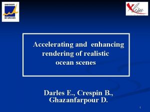 Accelerating and enhancing rendering of realistic ocean scenes