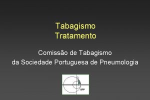 Tabagismo Tratamento Comisso de Tabagismo da Sociedade Portuguesa