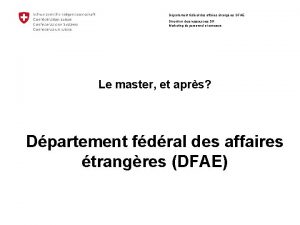 Dpartement fdral des affaires trangres DFAE Direction des