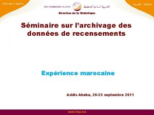 Direction de la Statistique Sminaire sur larchivage des