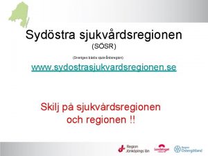 Sydstra sjukvrdsregionen SSR Sveriges bsta sjukvrdsregion www sydostrasjukvardsregionen