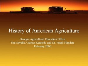 History of American Agriculture Georgia Agricultural Education Office