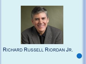 Richard russell rick riordan jr