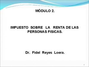 MDULO 2 IMPUESTO SOBRE LA RENTA DE LAS