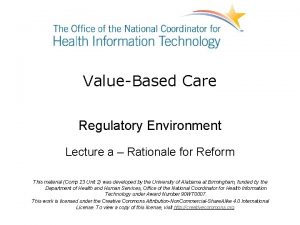 ValueBased Care Regulatory Environment Lecture a Rationale for