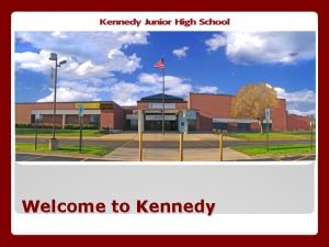 Welcome to Kennedy Brian Valek Principal Jennifer Prerost