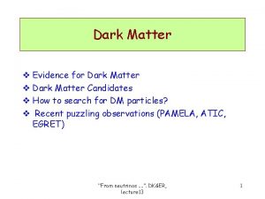 Dark Matter v Evidence for Dark Matter v