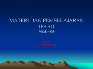 Materi dan pembelajaran ips sd pdgk4405