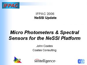 IFPAC 2006 Ne SSI Update Micro Photometers Spectral