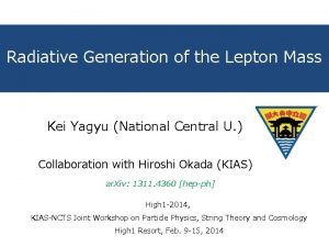 Radiative Generation of the Lepton Mass Kei Yagyu