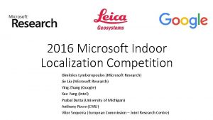 2016 Microsoft Indoor Localization Competition Dimitrios Lymberopoulos Microsoft