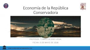 Economa de la Repblica Conservadora P ROFESO R