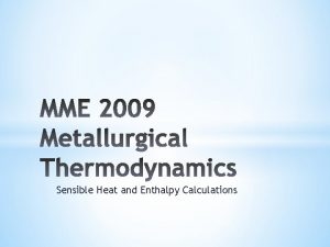 Sensible Heat and Enthalpy Calculations constant A Enthalpy