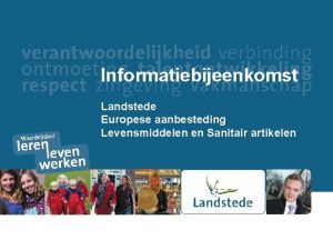 Informatiebijeenkomst Landstede Europese aanbesteding Levensmiddelen en Sanitair artikelen