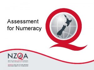 Assessment for Numeracy Assessment for Numeracy unit standards