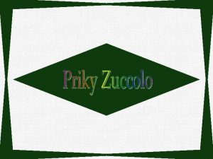 Priscilla Greig Zuccolo conhecida como Priky Zuccolo nasceu