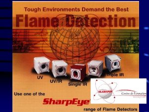 Technologies of flame detection UVdetectors UVIR detectors IR