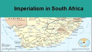 Imperialism in south africa timeline