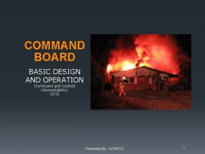 COMMAND BOARD BASIC DESIGN AND OPERATION Command Control