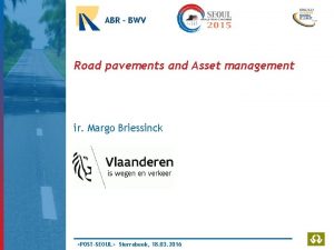 ABR BWV Road pavements and Asset management ir