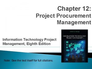 Chapter 12 Project Procurement Management Information Technology Project