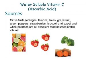 Water Soluble Vitamin C Ascorbic Acid Sources Citrus