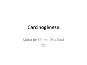 Carcinognese Maria de Ftima Dias Gaui COI Carcinognese