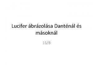 Lucifer brzolsa Dantnl s msoknl 15B 1 Szarvaspats