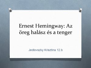 Ernest Hemingway Az reg halsz s a tenger
