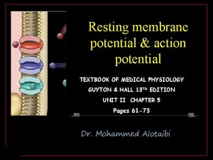 Resting membrane potential action potential TEXTBOOK OF MEDICAL