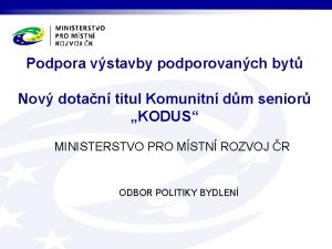 Podpora vstavby podporovanch byt Nov dotan titul Komunitn