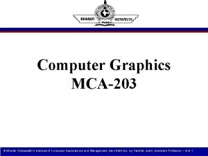 Computer Graphics MCA203 Bharati Vidyapeeths Institute of Computer