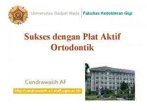 Universitas Gadjah Mada Fakultas Kedokteran Gigi Sukses dengan