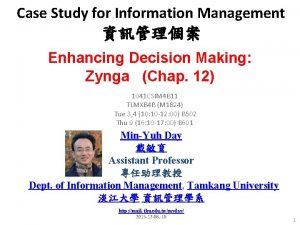 Case Study for Information Management Enhancing Decision Making