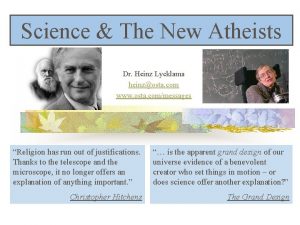 Science The New Atheists Dr Heinz Lycklama heinzosta