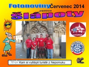 ervenec 2014 przdninov Kam si vylpli turist z