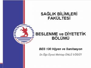 SALIK BLMLER FAKLTES BESLENME ve DYETETK BLM BES