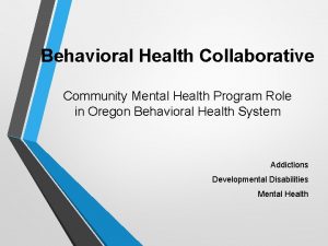 Behavioral Health Collaborative Community Mental Health Program Role