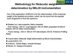 Methodology for Molecular weight determination by MALDI instrumentation