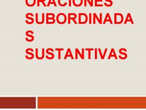 Oracion subordinada sustantiva interrogativa