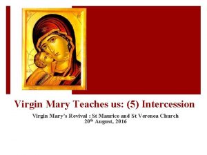 Virgin Mary Teaches us 5 Intercession Virgin Marys