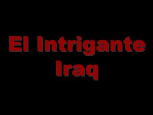 El Intrigante Iraq Sabes que en la tierra