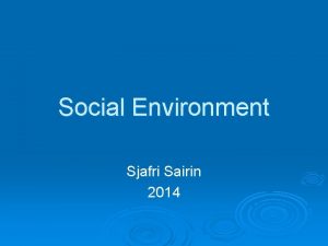 Social Environment Sjafri Sairin 2014 Human Beings Homo