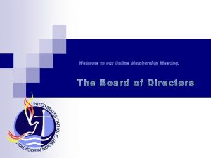 Welcome to our Online Membership Meeting USCMA Board