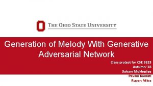 Generation of Melody With Generative Adversarial Network Class