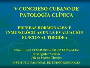 V CONGRESO CUBANO DE PATOLOGA CLNICA PRUEBAS HORMONALES