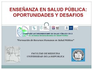 ENSEANZA EN SALUD PBLICA OPORTUNIDADES Y DESAFIOS Formacin