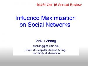 MURI Oct 16 Annual Review Influence Maximization on